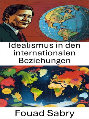 cover image of Idealismus in den internationalen Beziehungen